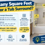 How Many Square Feet of Tile for a Tub Surround