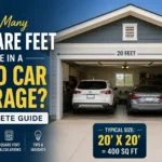 How Many Square Feet Are in a Two Car Garage? Complete Guide