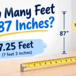 How Many Feet in 87 Inches