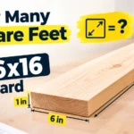 How Many Square Feet in a 1x6x16 Board